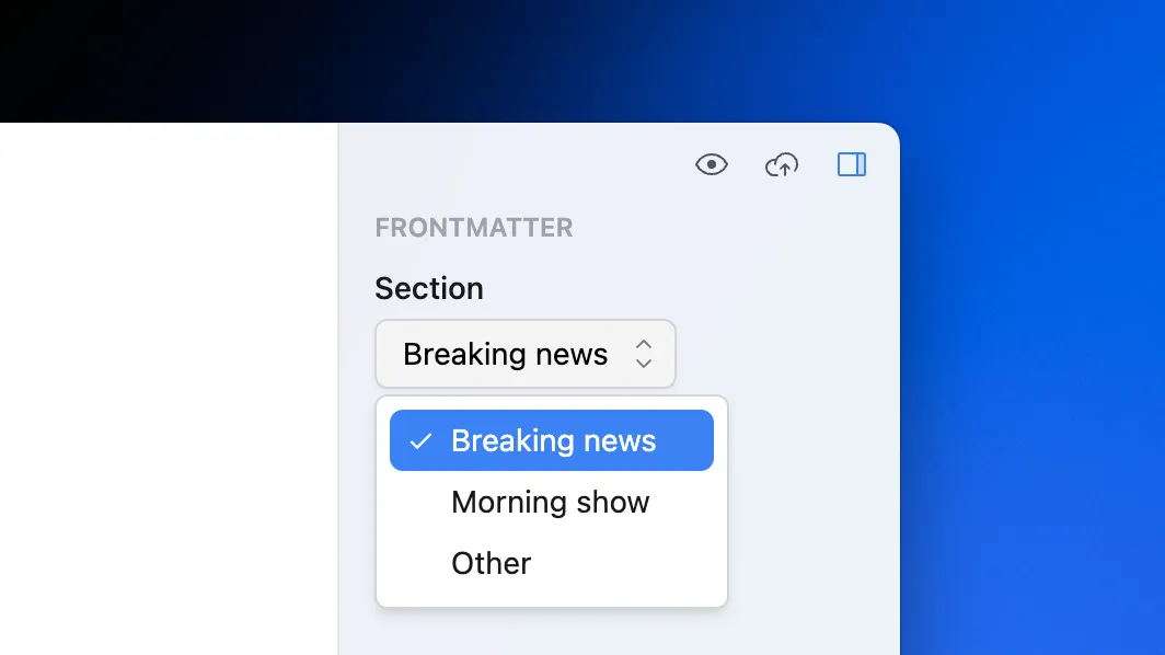 Select field labeled "Section", showing a dropdown with "Breaking news", "Morning show" and "Other" items